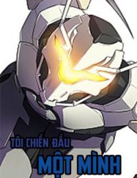 Tôi Chiến Đấu Một Mình