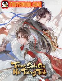 Trùng Sinh Chi Nữ Tướng Tinh