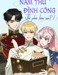 Nam thứ đình công thì phải làm sao?!