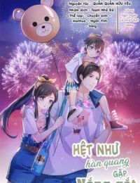 Hệt Như Hàn Quang Gặp Nắng Gắt