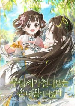 tro-thanh-co-chau-gai-bi-khinh-miet-cua-gia-toc-vo-lam