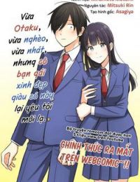 Vừa Otaku Vừa Nghèo Vừa Nhát Nhưng Cô Bạn Gái Xinh Đẹp Giàu Có Này Lại Yêu Tôi Mới Lạ